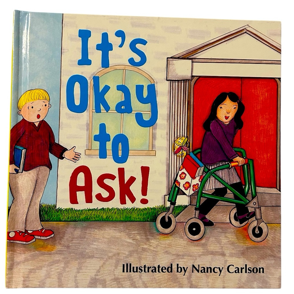 Book It’s Okay to Ask! Hardcover book. Gillette Children’s Healthcare Press